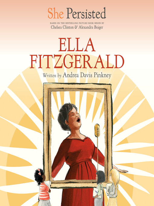 Title details for She Persisted: Ella Fitzgerald by Andrea Davis Pinkney - Available